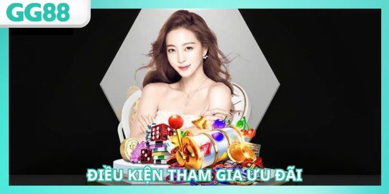 Thành viên cần đáp ứng đủ yêu cầu nhận ưu đãi nhà cái