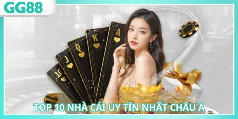 Top 10 nhà cái uy tín nhất được lựa chọn kỹ lưỡng