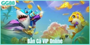 bắn cá vip online